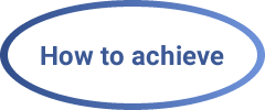 How to achieve